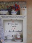 Bridget Asher - The Provence Cure for the Brokenhearted [antikvár]