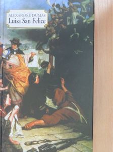Alexandre Dumas - Luisa San Felice [antikvár]