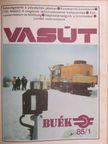 Dr. Baksa Sarolta - Vasút 1985. január-december/1986. január-december [antikvár]