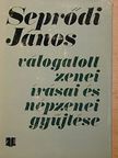 Seprődi János - Seprődi János válogatott zenei írásai és népzenei gyűjtése [antikvár]