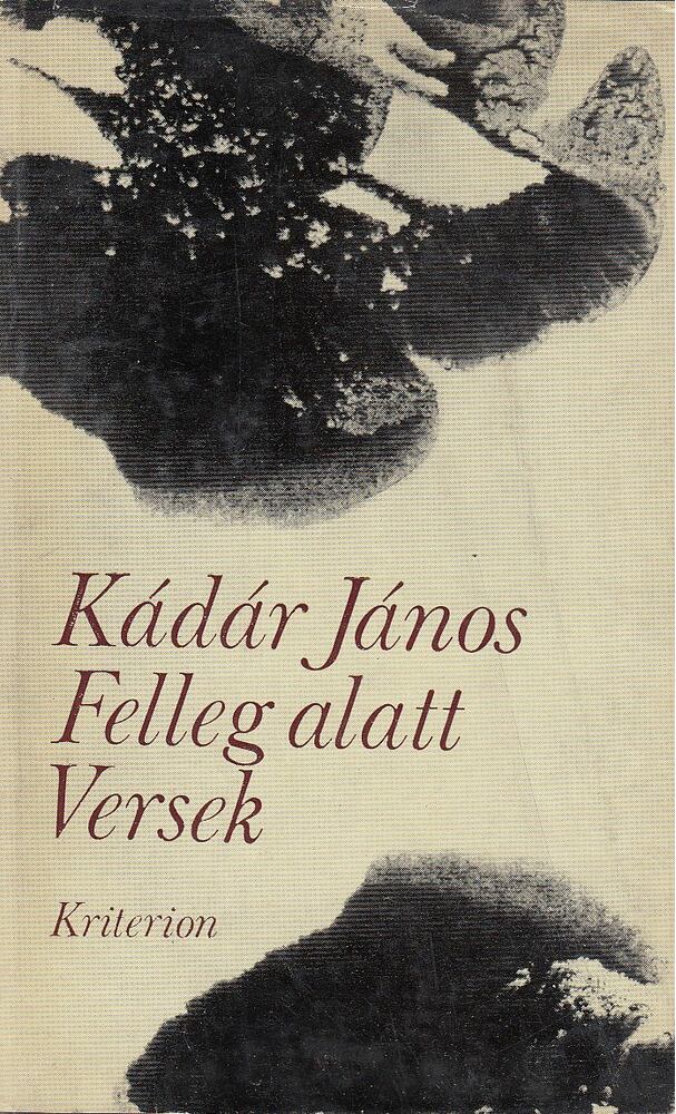 KÁDÁR JÁNOS - Felleg Alatt [antikvár]