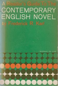 Frederick R. Karl - A Reader's Guide to The Contemporary English Novel [antikvár]