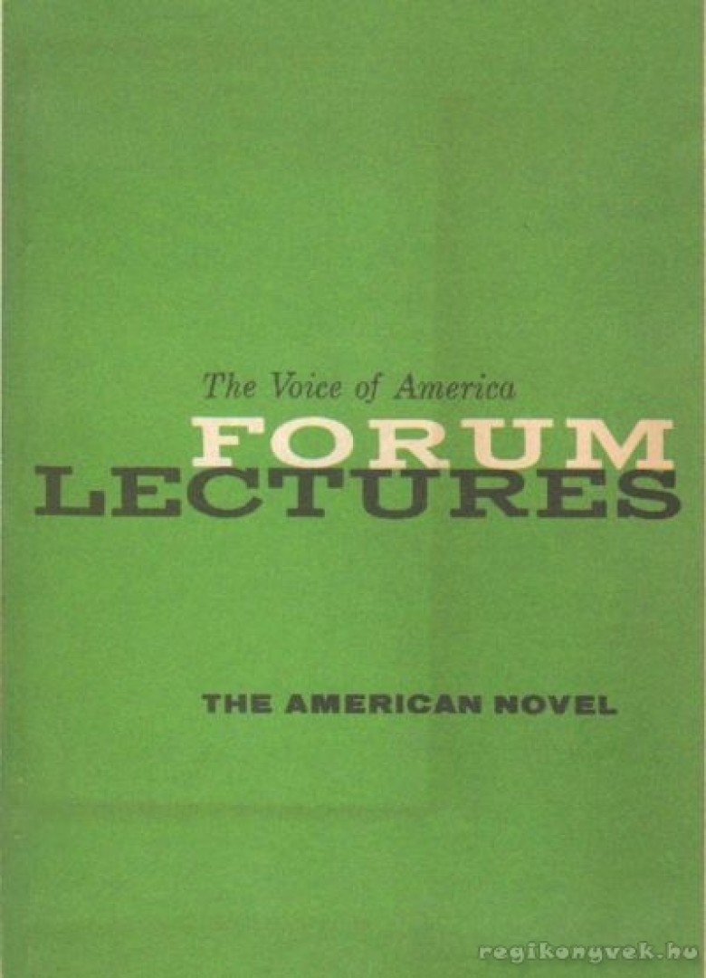 több szerző - The Voice of America Forum Lectures - The American Novel [antikvár]