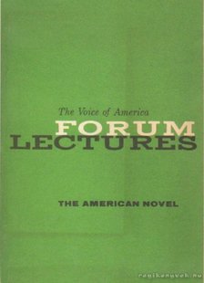 több szerző - The Voice of America Forum Lectures - The American Novel [antikvár]