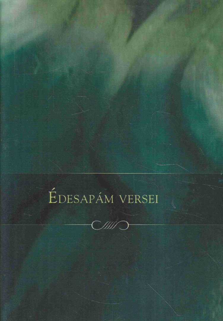 Lengyel Tamás - Édesapám versei [antikvár]
