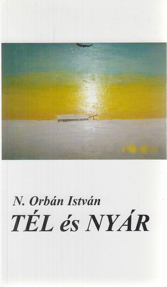 N. Orbán István - Tél és nyár [antikvár]