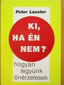 Peter Lauster - Ki, ha én nem? [antikvár]