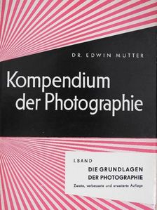 Dr. Edwin Mutter - Kompendium der Photographie I. [antikvár]