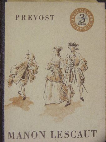 Antoine-Francois Prévost - Manon Lescaut és Des Grieux lovag története [antikvár]