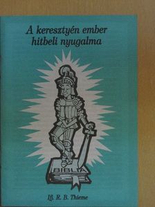 Ifj. R. B. Thieme - A keresztyén ember hitbeli nyugalma [antikvár]