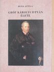 Buda Attila - Gróf Károlyi István élete [antikvár]