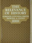 Gordon Connell-Smith - The Relevance of History [antikvár]