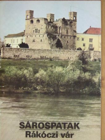 Sárospatak - Rákóczi vár [antikvár]