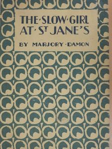 Marjory Damon - The Slow Girl at St. Jane's [antikvár]