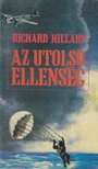 Hillary, Richard - Az utolsó ellenség [antikvár]