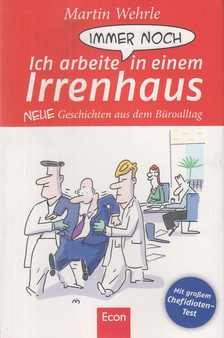 Martin Wehrle - Ich arbeite immer noch in einem Irrenhaus [antikvár]