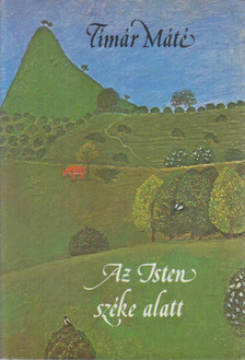 TÍMÁR MÁTÉ - Az Isten széke alatt [antikvár]