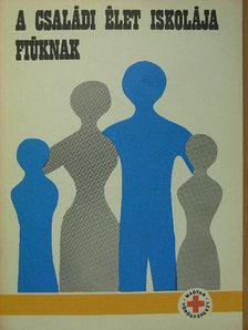Dr. Körmendy István - A családi élet iskolája fiúknak [antikvár]
