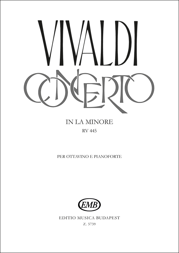 Vivaldi - CONCERTO IN LA MINORE RV 445 PER OTTAVINO, ARCHI E CEMBALO PER OTTAVINO E PIANOFORTE, ANTIKVÁR