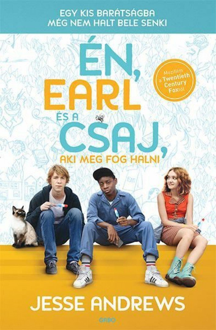 ANDREWS, JESSE - Én, Earl és a csaj, aki meg fog halni [antikvár]