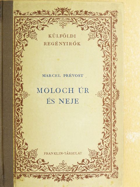 Marcel Prévost - Moloch úr és neje [antikvár]