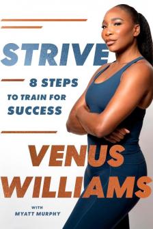 Venus Williams - Strive: 8 Steps to Train for Success
