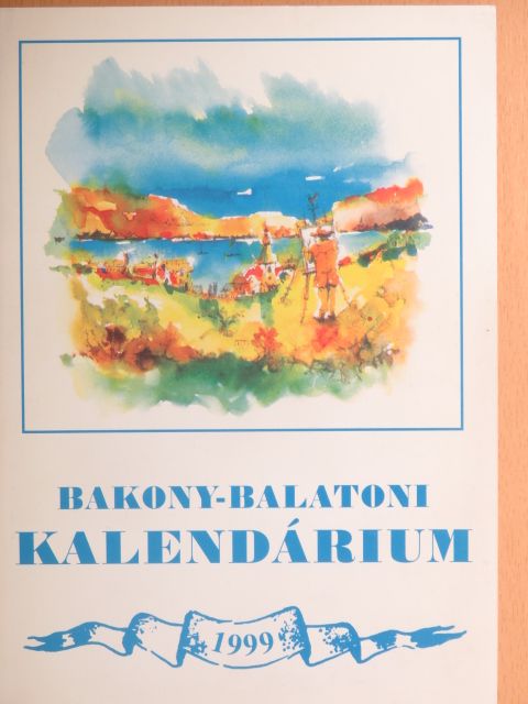 Ács Anna - Bakony-Balatoni Kalendárium 1999 [antikvár]