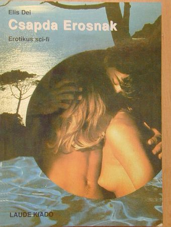 Elis Dei - Csapda Erosnak [antikvár]