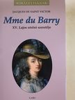 Jacques de Saint Victor - Mme du Barry [antikvár]