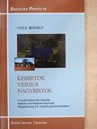 Ivicz Mihály - Kisbirtok versus nagybirtok [antikvár]