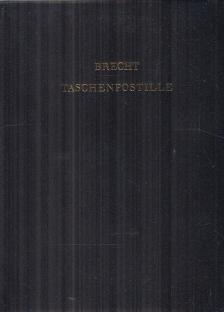 Brecht, Bertolt - Bertolt Brechts Taschenpostille [antikvár]