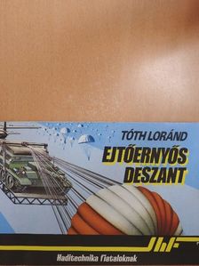 Tóth Loránd - Ejtőernyős deszant [antikvár]