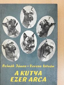Dr. Szinák János - A kutya ezer arca [antikvár]
