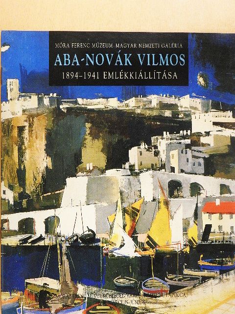 Aba-Novák Vilmos 1894-1941 emlékkiállítása [antikvár]