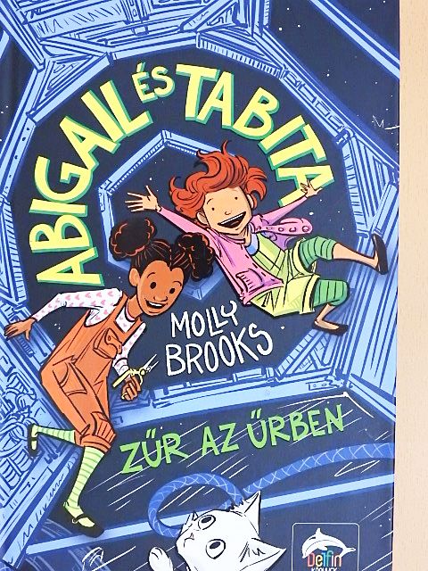 Molly Brooks - Abigail és Tabita - Zűr az űrben [antikvár]