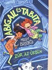Molly Brooks - Abigail és Tabita - Zűr az űrben [antikvár]