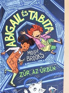 Molly Brooks - Abigail és Tabita - Zűr az űrben [antikvár]