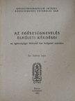 Dr. Székely Lajos - Az egészségnevelés elméleti kérdései [antikvár]