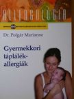 Dr. Polgár Marianne - Gyermekkori táplálékallergiák [antikvár]