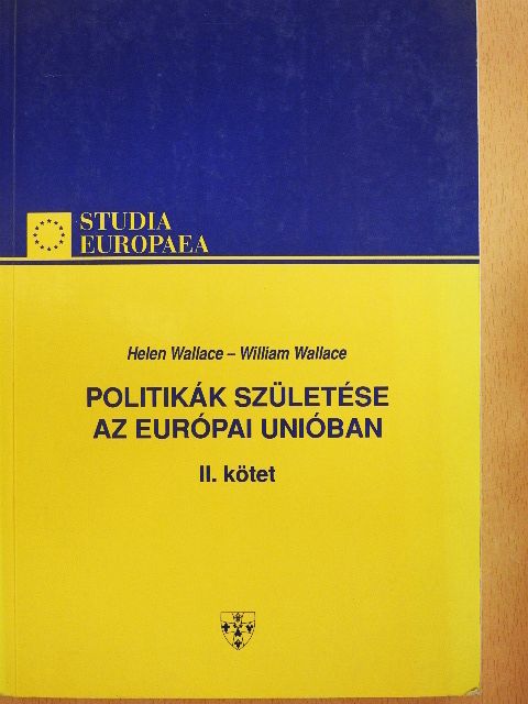 Alasdair R. Young - Politikák születése az Európai Unióban II. [antikvár]