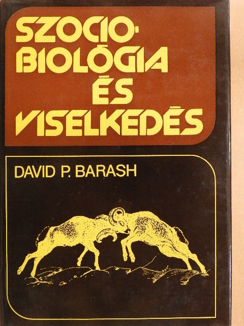 David P. Barash - Szociobiológia és viselkedés [antikvár]