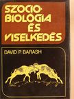 David P. Barash - Szociobiológia és viselkedés [antikvár]