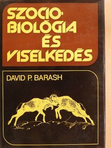 David P. Barash - Szociobiológia és viselkedés [antikvár]