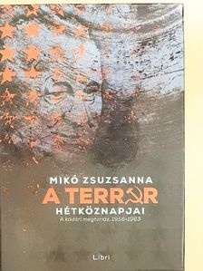 Mikó Zsuzsanna - A terror hétköznapjai [antikvár]