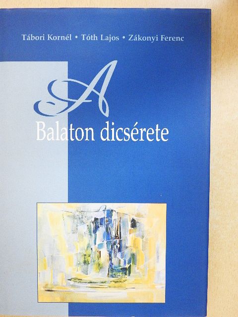 Tábori Kornél - A Balaton dicsérete [antikvár]