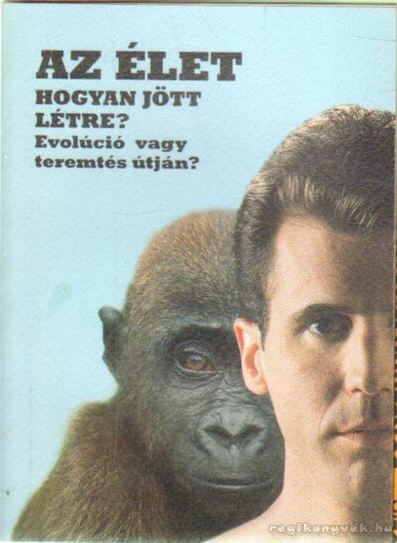 Az élet - hogyan jött létre? [antikvár]
