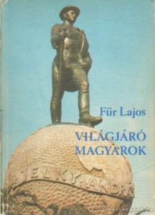 Für Lajos - Világjáró magyarok [antikvár]