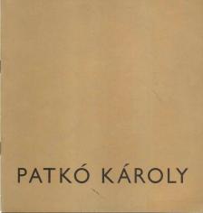 M. HEIL OLGA - Patkó Károly (1895-1941) emlékkiállítása [antikvár]