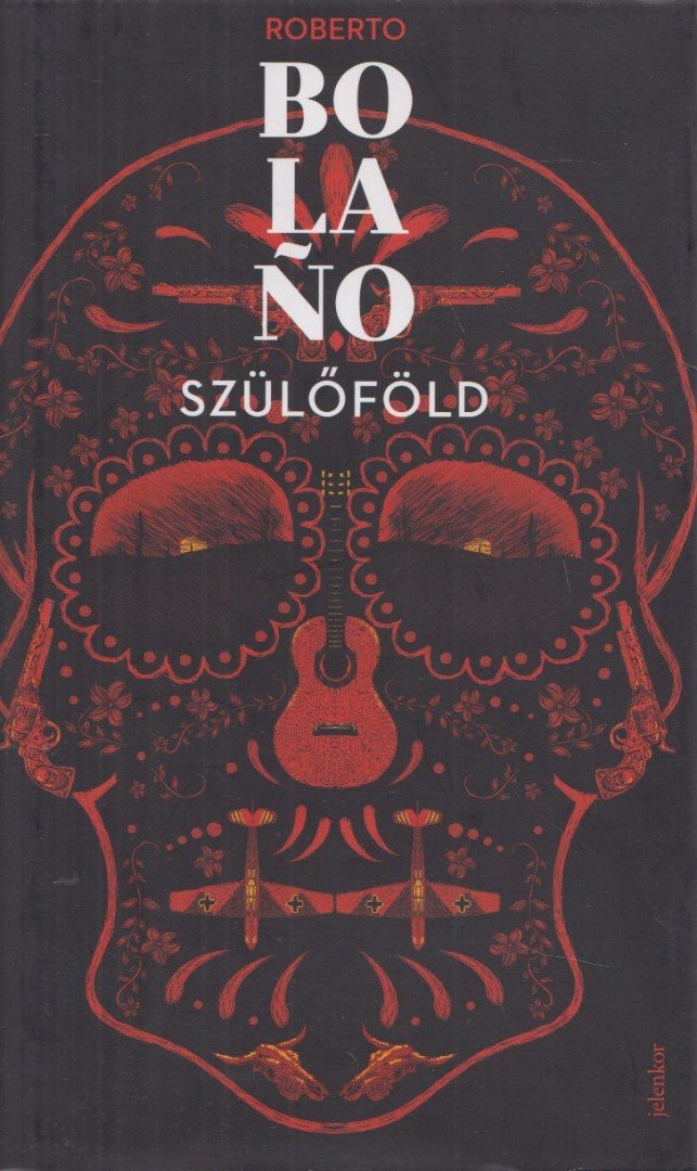 Roberto Bolano - Szülőföld [antikvár]