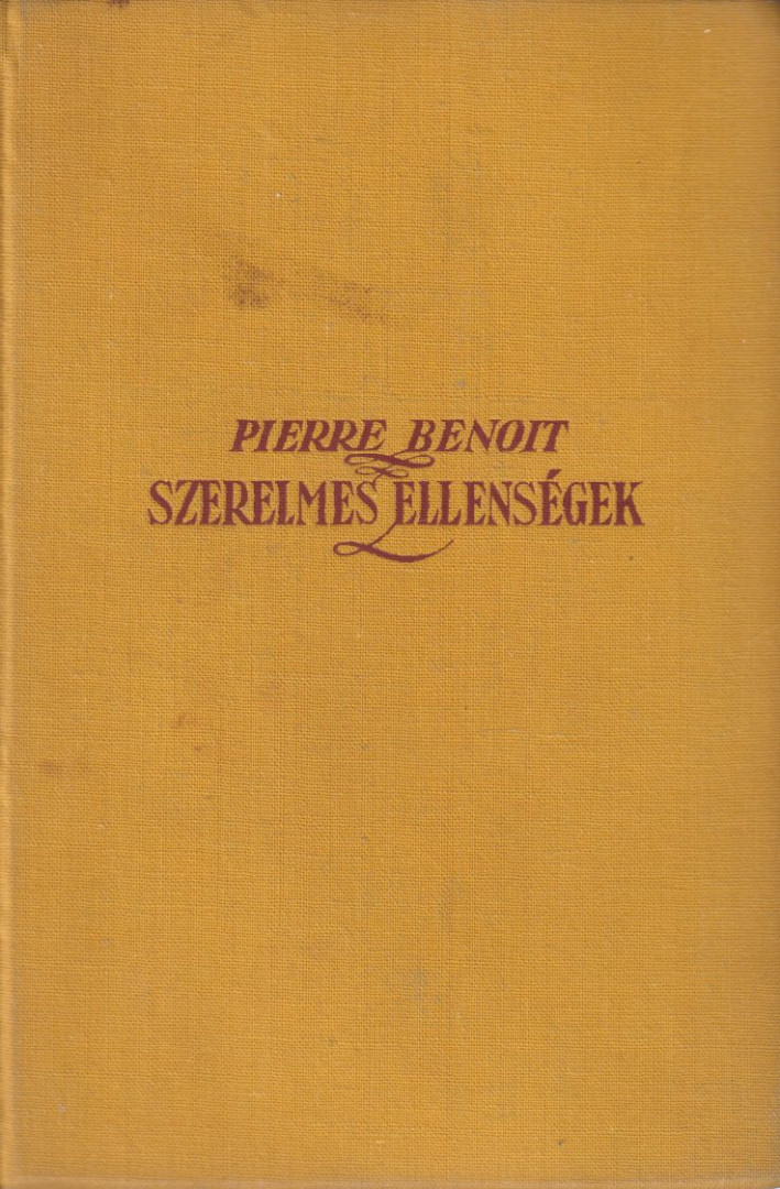 PIERRE BENOIT - Szerelmes ellenségek [antikvár]